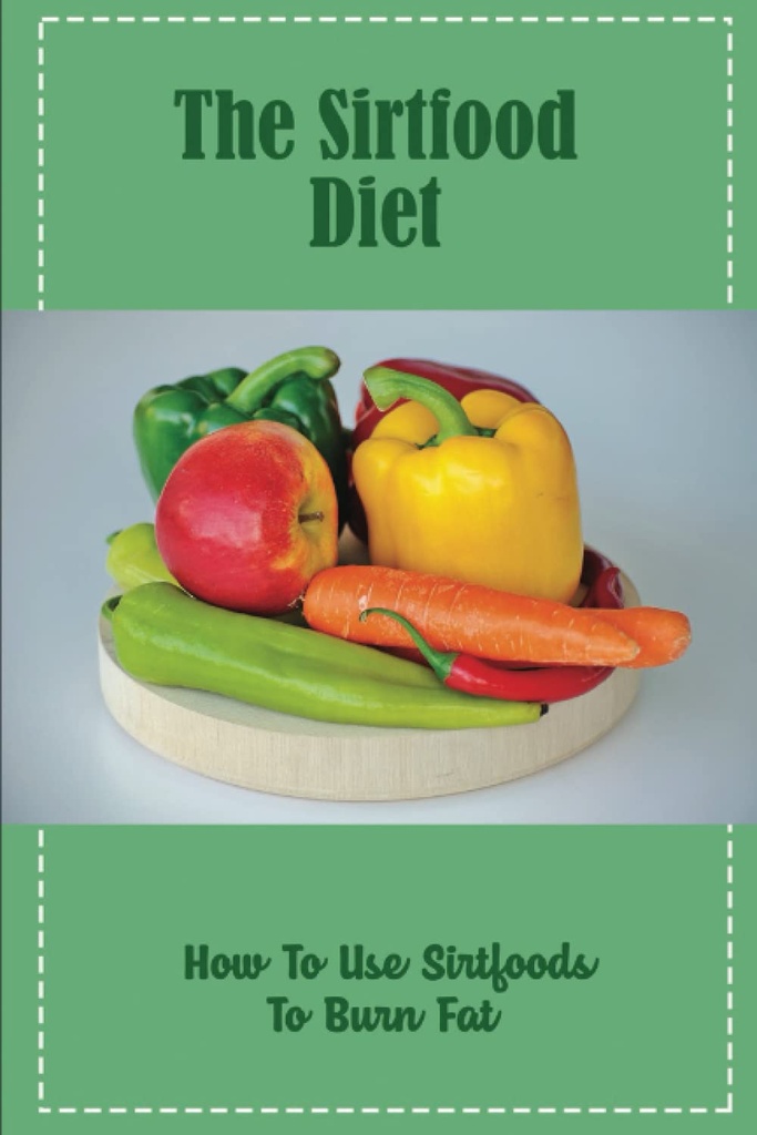 サートフードダイエット:脂肪を燃焼させるサートフードを使用する方法