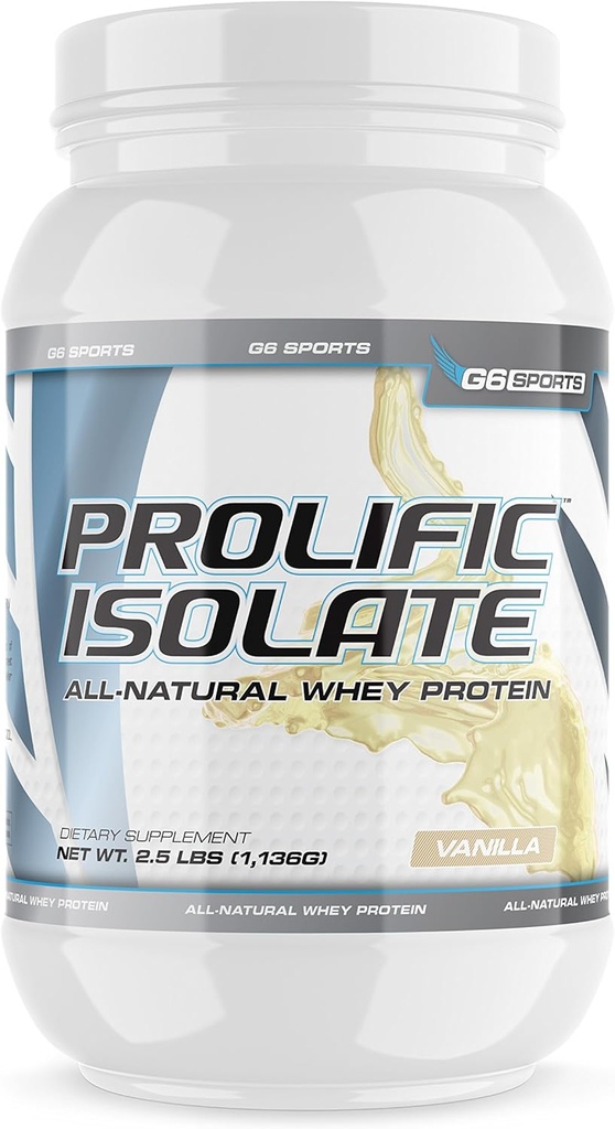 G6 Sports Nutrition Prolific Isolate All Natural Whey Protein Isolate (Gluten Free, Lactose Free, Soy Free, Stevia Sweetened, 25g Protein, 100 Calories) – 2.5lb Jar – Vanilla