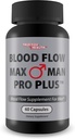 Blood Flow Max Man Pro Plus - Our Best Circulation Mens Blood Flow Supplement - Men Blood Flow Care - Healthy Blood Flow Support - Advanced Blood Flow Supplement Powder Capsules Best Blood Flow