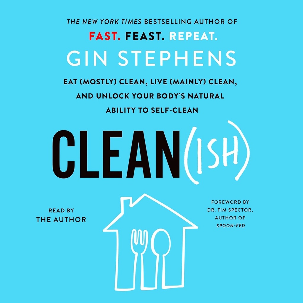 きれい(ish): 食べる(ほとんど) きれいで、生きている(主に) きれいで、そして自己きれいにあなたの体の自然な能力を鍵を開けて下さい