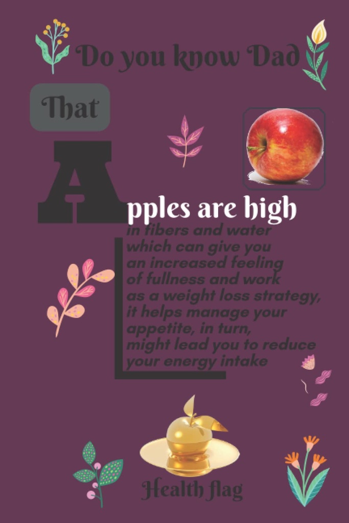 あなたは、リンゴが繊維や水の中で高く、あなたの体重減少戦略としてあなたのフルネスと仕事の高められた感じを与えることができるお父さんを知っている、それは...あなたのエネルギーの摂取量:お父さんジャーナル、ワインカラー